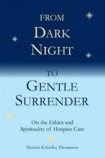 From Dark Night to Gentle Surrender