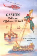 Gaston (R) Drills an Offshore Oil Well
