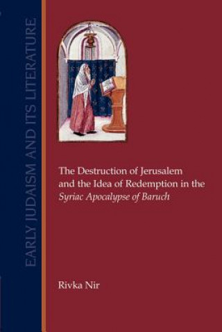 Destruction of Jerusalem and the Idea of Redemption in the Syriac Apocalypse of Baruch