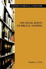 Social Roots of Biblical Yahwism