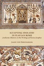 Sculpting Idolatry in Flavian Rome