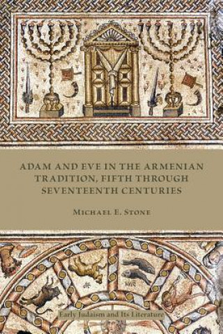 Adam and Eve in the Armenian Traditions, Fifth through Seventeenth Centuries