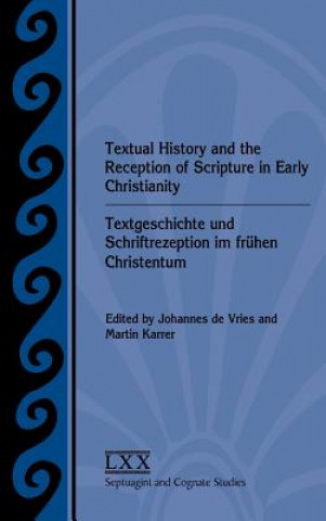 Textual History and the Reception of Scripture in Early Christianity