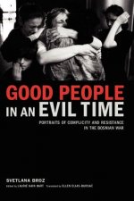 Good People in an Evil Time