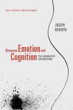 Between Emotion and Cognition