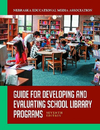 Guide for Developing and Evaluating School Library Programs