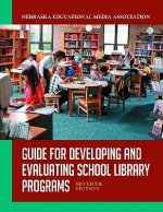 Guide for Developing and Evaluating School Library Programs