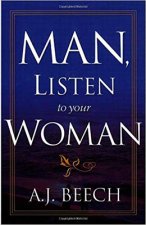 Man, Listen To Your Woman!