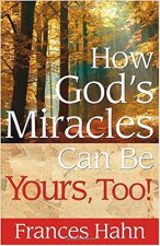 How God'S Miracles Can Be Yours