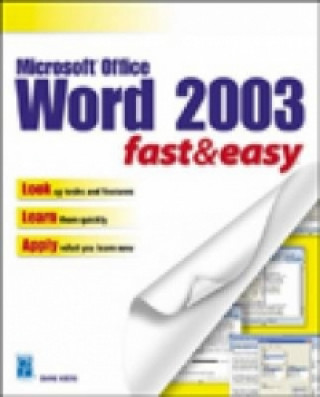 Microsoft Word 2003 Fast and Easy