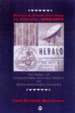Power And Press Freedom In Liberia 1830-1970