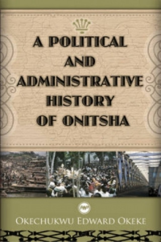 Political And Administrative History Of Onitsha