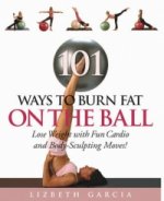 101 Ways to Burn Fat on the Ball