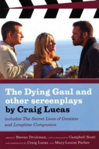 Dying Gaul And Other Screenplays By Craig Lucas