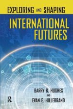 Exploring and Shaping International Futures