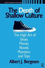 Depth of Shallow Culture