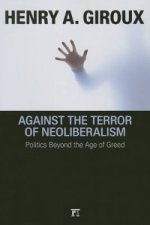 Against the Terror of Neoliberalism