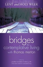 Bridges to Contemplative Living with Thomas Merton