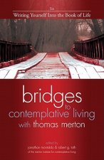 Bridges to Contemplative Living with Thomas Merton