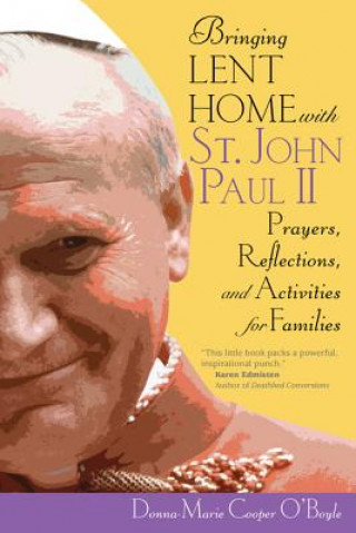 Bringing Lent Home with St. John Paul II