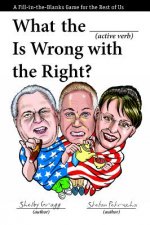 What the (active Verb) is Wrong with the Far Right?