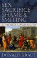 Sex, Sacrifice, Shame, and Smiting