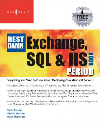 Best Damn Exchange, SQL and IIS Book Period