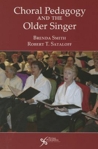 Choral Pedagogy and the Older Singer