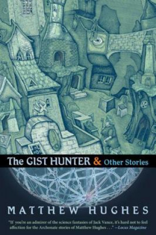 Gist Hunter & Other Stories