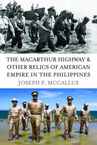 Macarthur Highway and Other Relics of American Empire in the Philippines