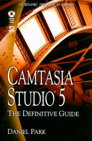 Camtasia Studio 5: the Definitive Guide