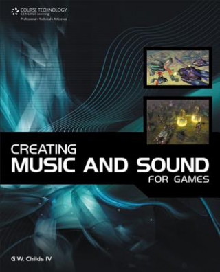 Creating Music and Sound for Games