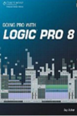 Going Pro with Logic Pro 8