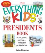 Everything Kids' Presidents Book