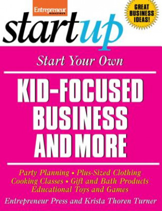 Start Your Own Kid-Focused Business and More