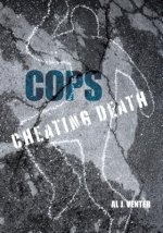 Cops: Cheating Death