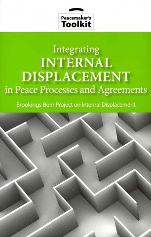 Integrating Internal Displacement in Peace Processes and Agreements