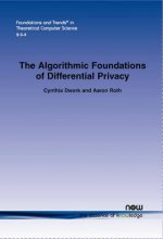 Algorithmic Foundations of Differential Privacy