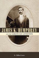 James K. Humphrey and the Sabbath-Day Adventists