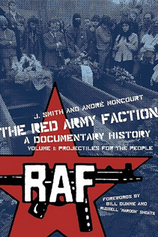 The Red Army Faction: a Documentary History