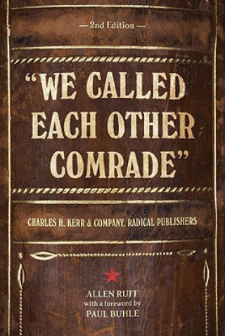 We Called Each Other Comrade