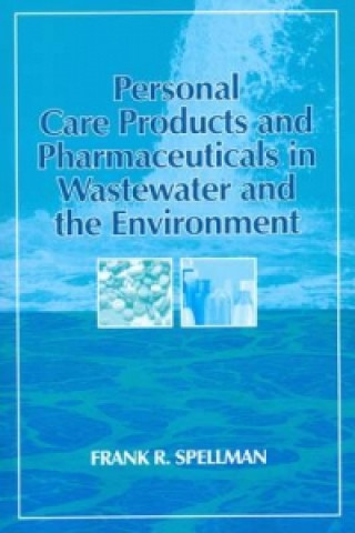Personal Care Products and Pharmaceuticals in Wastewater and the Environment