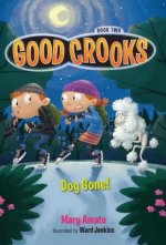 Good Crooks Book Two: Dog Gone!