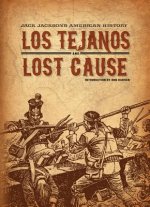 Los Tejanos / Lost Cause