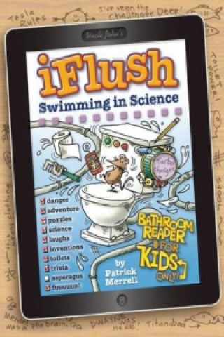 Uncle John's iFlush Swimming in Science Bathroom Reader for Kids Only!