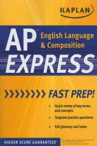Kaplan AP English Language and Composition Express