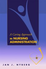 Caring Approach in Nursing Administration