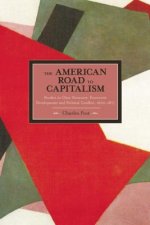 American Road To Capitalism, The: Studies In Class Structure, Economic Development And Political Conflict