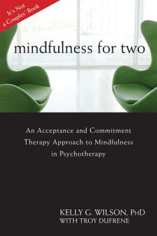 Mindfulness For Two (Kelly G Wilson)(Brožovaná)