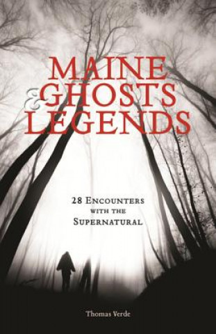 Maine Ghosts and Legends